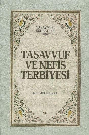 Tasavvuf ve Nefis Terbiyesi (Ciltli)