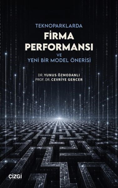 Teknoparklarda Firma Performansı ve Yeni Bir Model Önerisi