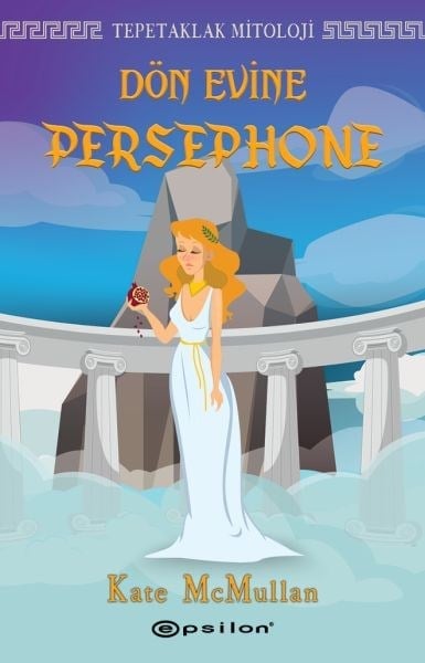 Tepetaklak Mitoloji - Dön Evine Persephone