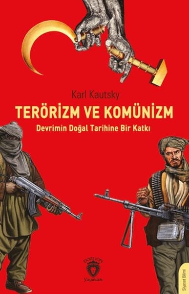 Terörizm ve Komünizm Devrimin Doğal Tarihine Bir Katkı