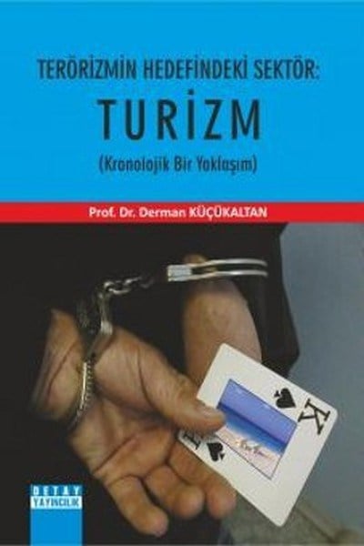 Terörizmin Hedefindeki Sektör: Turizm  Kronolijik Bir Yaklaşım