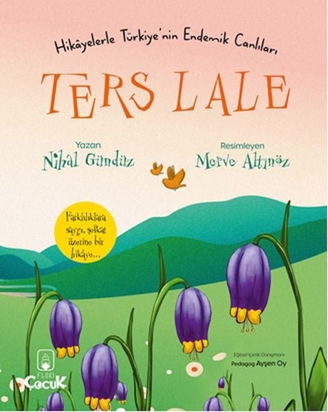 Ters Lale - Hikâyelerle Türkiye'nin Endemik Canlıları