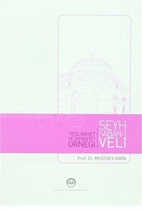 Teslimiyet ve Samimiyet Örneği Şeyh Şaban-ı Veli
