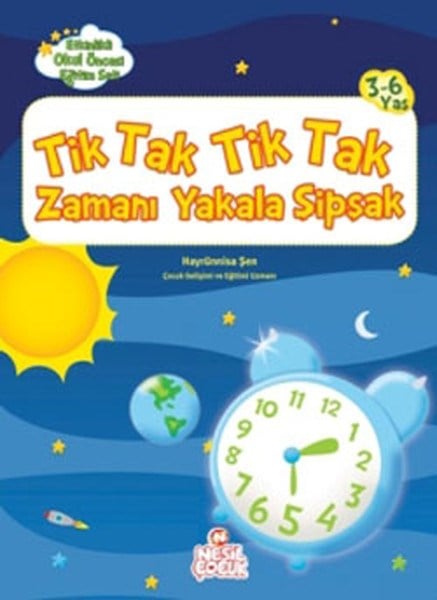 TikTak TikTak Zamanı Yakala Şipşak -* Etkinlikli Okul Öncesi Eğitim Seti
