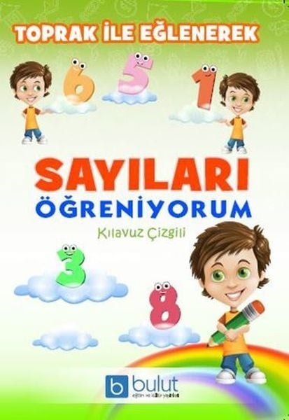 Toprak İle Eğlenerek Sayıları Öğreniyorum Kılavuz Çizgili