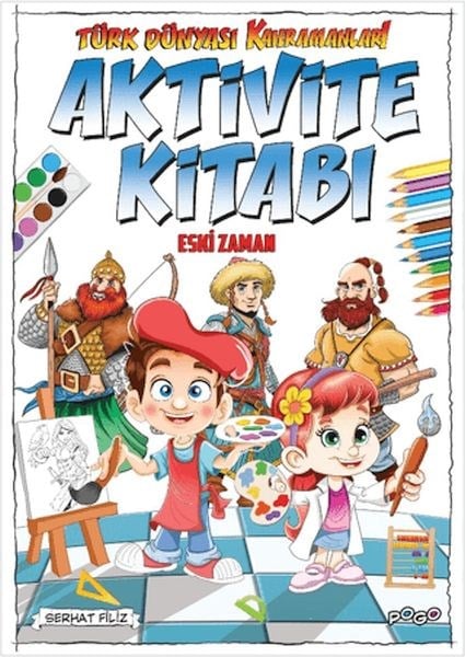 Türk Dünyası Kahramanları Aktivite Kitabı (Eski Zaman)