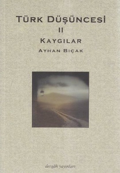 Türk Düşüncesi-II  Kaygılar