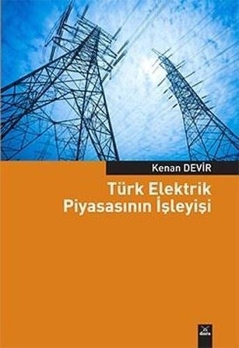 Türk Elektrik Piyasasının İşleyişi