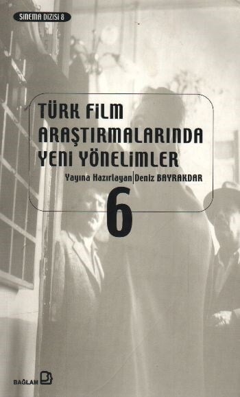 Türk Film Araştırmalarında Yeni Yönelimler 6