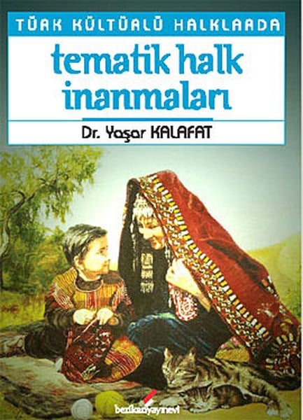 Türk Kültürlü Halklarda Tematik Halk İnanmaları
