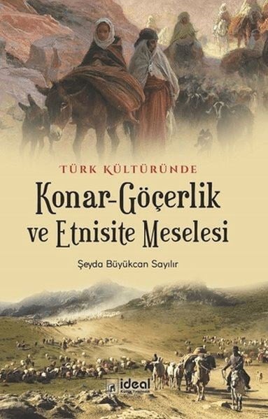 Türk Kültüründe Konar-Göçerlik ve Etnisite Meselesi