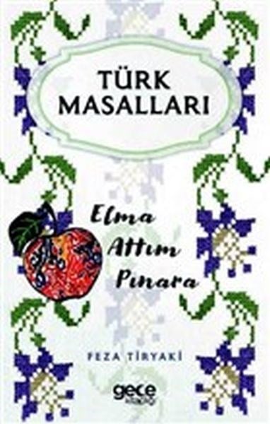 Türk Masalları - Elma Attım Pınara