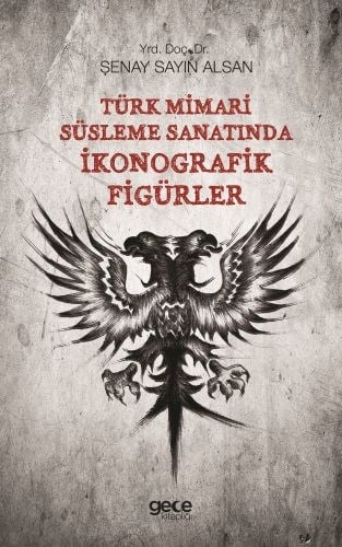 Türk Mimari Süsleme Sanatında İkonografik Figürler