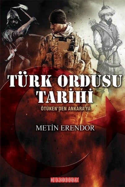 Türk Ordusu Tarihi  Ötüken'den Ankara'ya