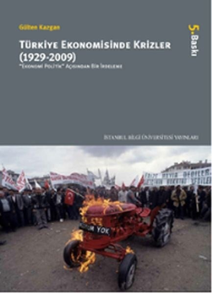 Türkiye Ekonomisinde Krizler (1929-2009)  Ekonomi Politik Açısından Bir İrdeleme