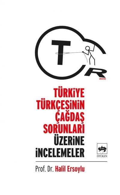Türkiye Türkçesinin Çağdaş Sorunları Üzerine İncelemeler