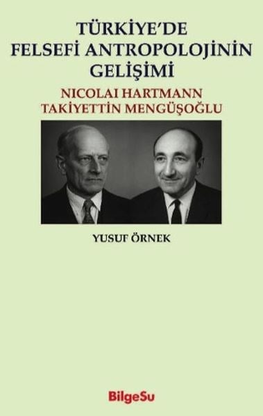 Türkiye’de Felsefi Antropolojinin Gelişimi Nicolai Hartman - Takiyettin Mengüşoğlu