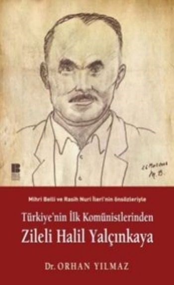 Türkiye'nin İlk Komünistlerinden Zileli Halil Yalçınkaya