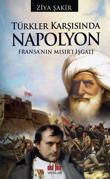 Türkler Karşısında Napolyon  Fransa'nın Mısır'ı İşgali