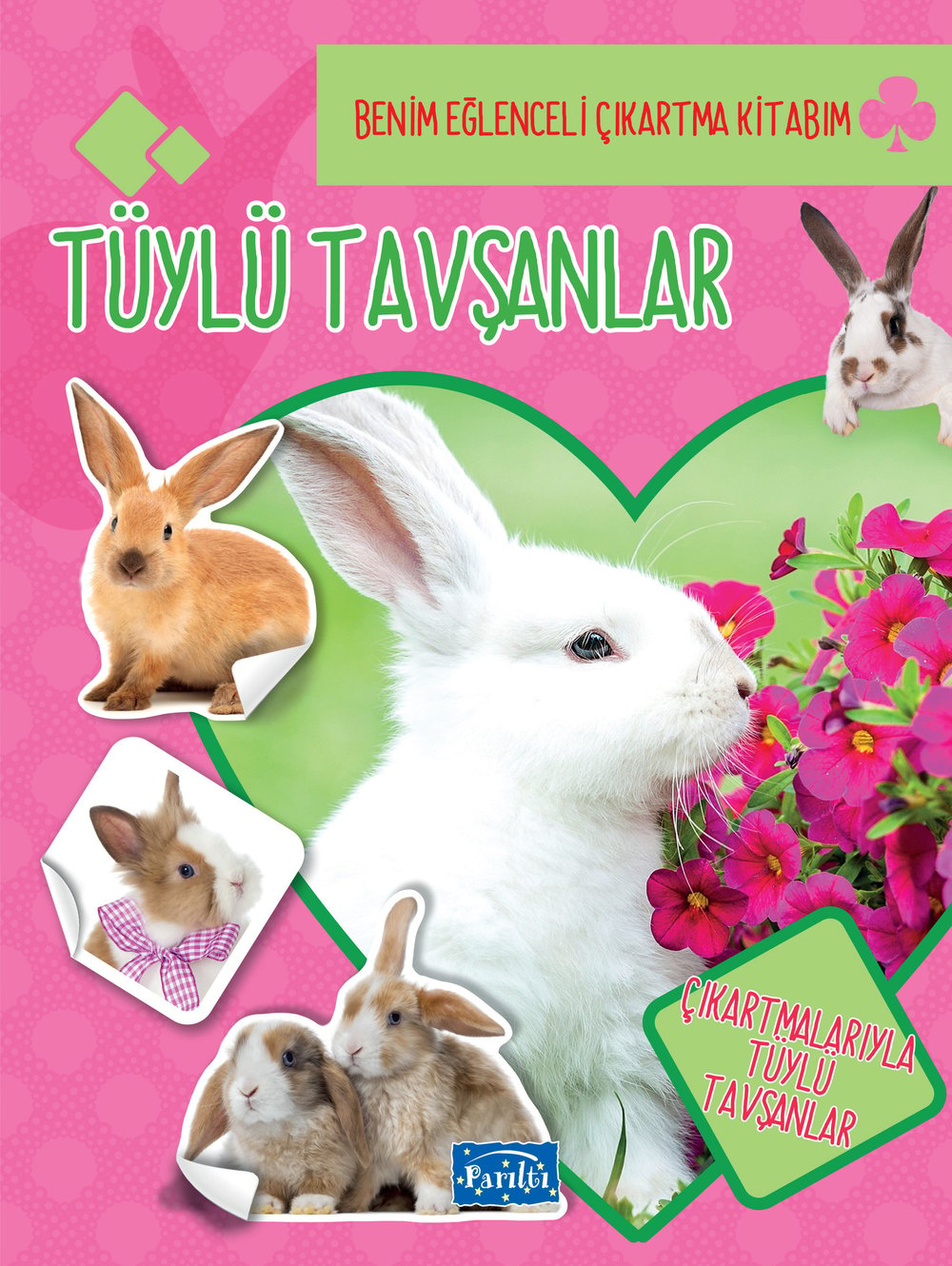 Tüylü Tavşanlar - Benim Eğlenceli Çıkartma Kitabım