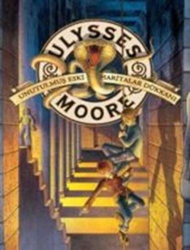 Ulysses Moore 02 - Unutulmuş Eski Haritalar Dükkanı