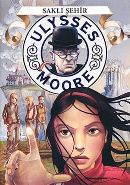 Ulysses Moore 07 - Saklı Şehir (Ciltli)