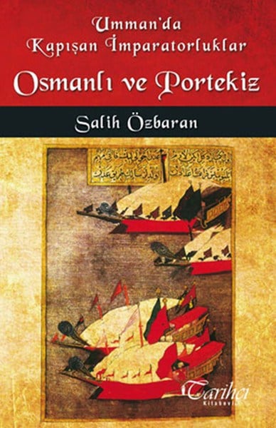Umman'da Kapışan İmparatorluklar - Osmanlı ve Portekiz