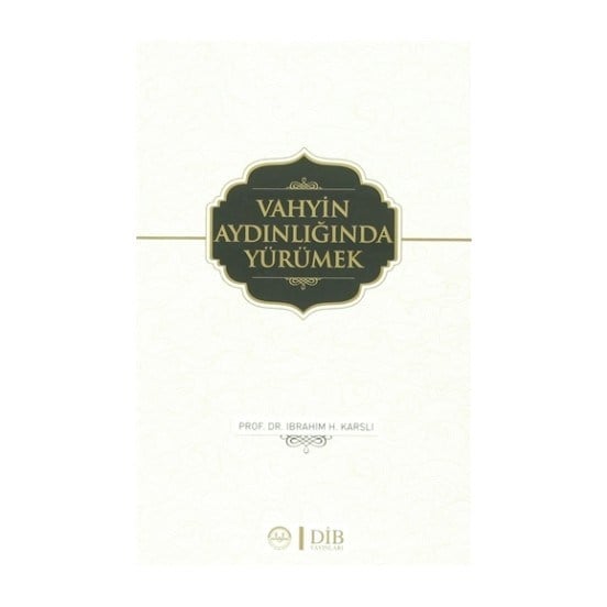 Vahyin Aydınlığında Yürümek