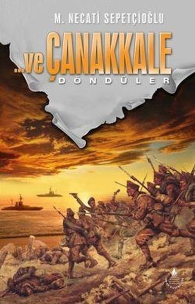 Ve Çanakkale 3 Döndüler
