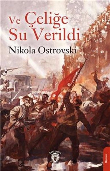 Ve Çeliğe Su Verildi