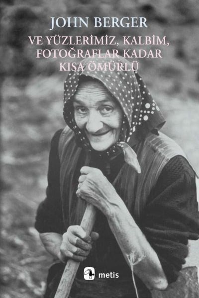 Ve Yüzlerimiz, Kalbim, Fotoğraflar Kadar Kısa Ömürlü