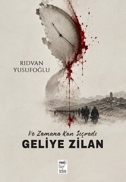 Ve Zamana Kan Sıçradı Geliye Zilan