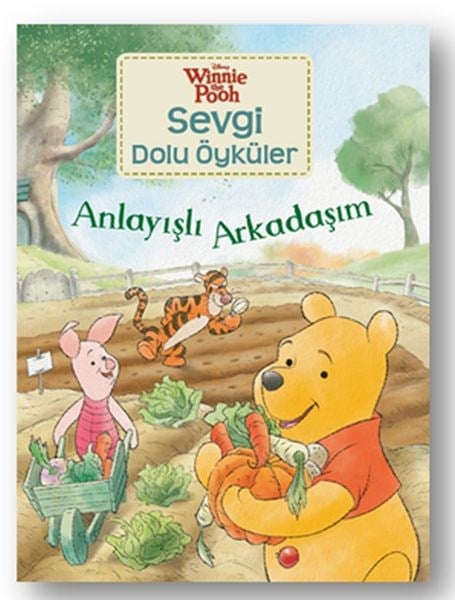 Winnie Sevgi Dolu Öyküler - Anlayışlı Arkadaşım