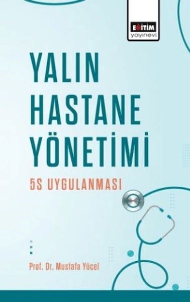 Yalın Hastane Yönetimi: 5s Uygulanması