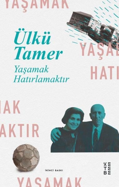 Yaşamak Hatırlamaktır