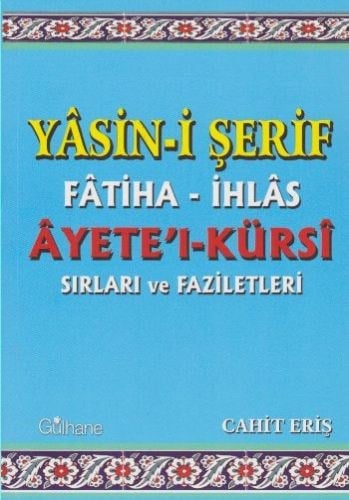 Yasin-i Şerif Fatiha-İhlas Ayete'l-Kürsi Sırları ve Faziletleri
