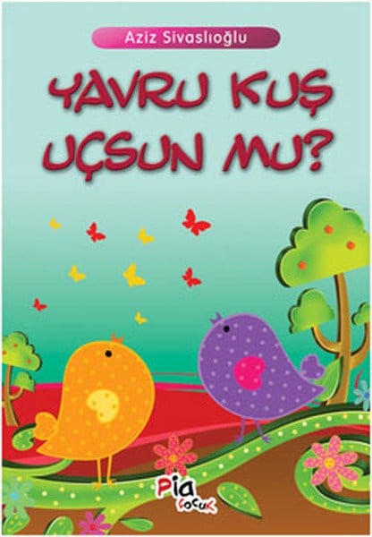Yavru Kuş Uçsun Mu?