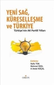 Yeni Sağ, Küreselleşme ve Türkiye  Türkiye'nin Ak Partili Yılları