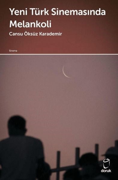 Yeni Türk Sinemasında Melankoli