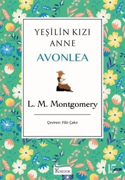 Yeşilin Kızı Anne Avonlea - Yeşil (Bez Ciltli)