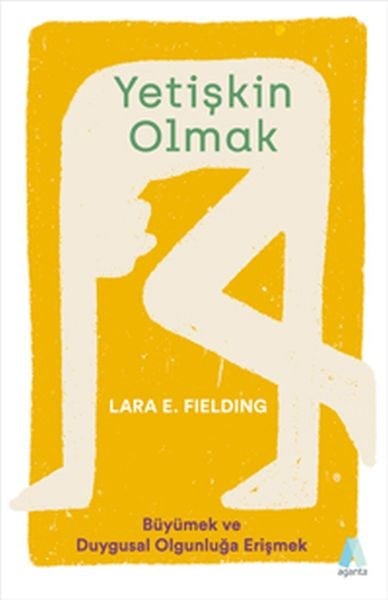 Yetişkin Olmak - Büyümek ve Duygusal Olgunluğa Erişmek