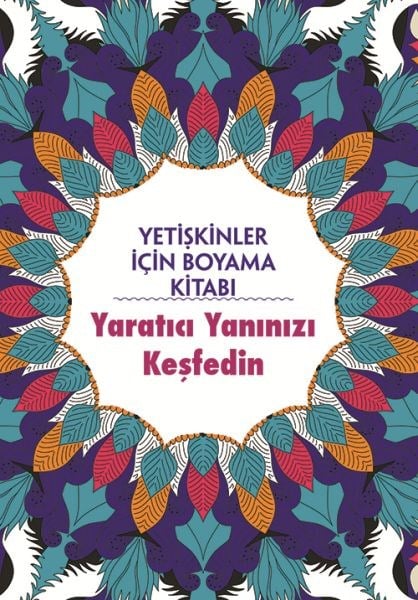 Yetişkinler İçin Boyama Kitabı - Yaratıcı Yanınızı Keşfedin