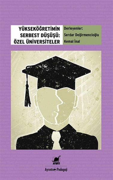 Yükseköğretimin Serbest Düşüşü - Özel Üniversiteler