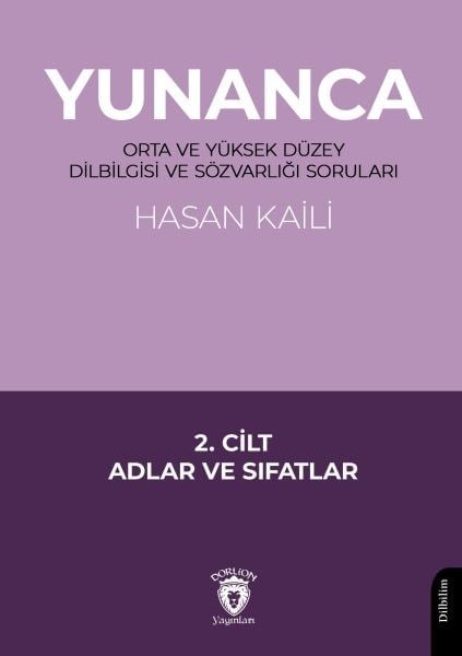 Yunanca Orta ve Yüksek Düzey Dilbilgisi ve Sözvarlığı Soruları 2. Cilt