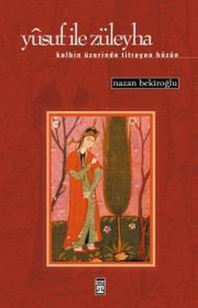 Yusuf ile Züleyha (Kalbin Üzerinde Titreyen Hüzün)