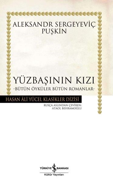 Yüzbaşının Kızı - Bütün Öyküler, Bütün Romanlar - Hasan Ali Yücel Klasikleri (Ciltli)