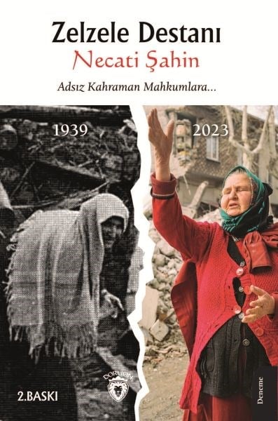 Zelzele Destanı Adsız Kahraman Mahkumlara...