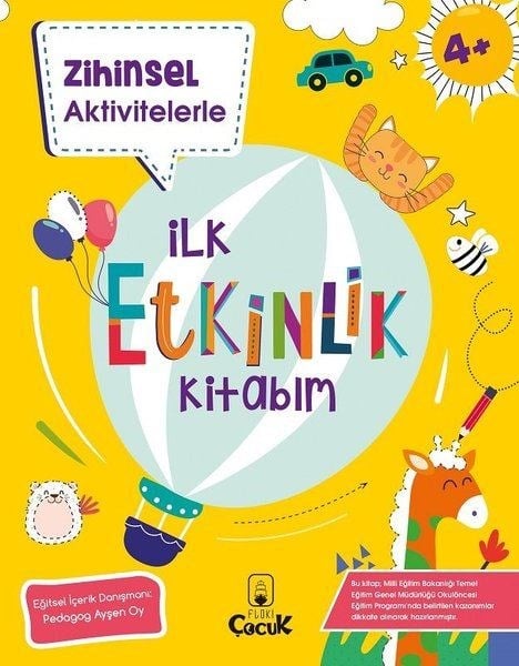 Zihinsel Aktivitelerle - İlk Etkinlik Kitabım 4+ Yaş
