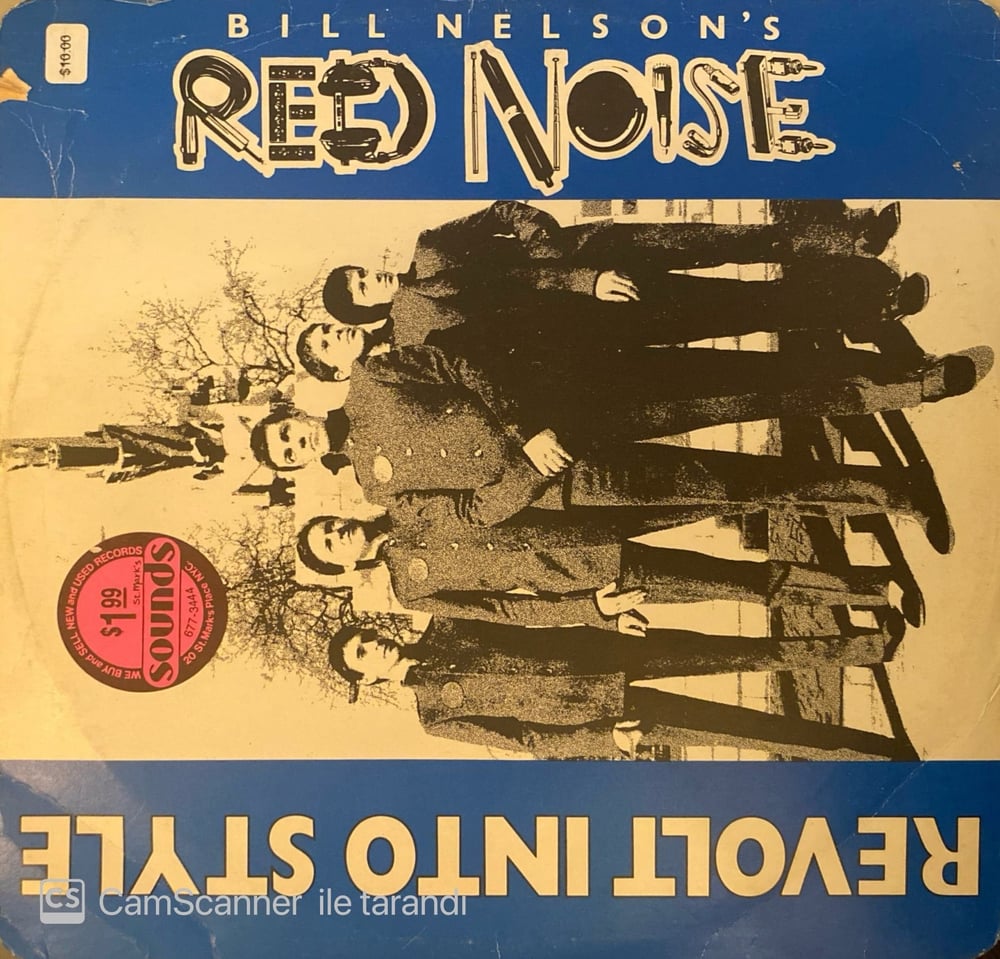 Bill Nelson's Red Noise* – Revolt Into Style Plak