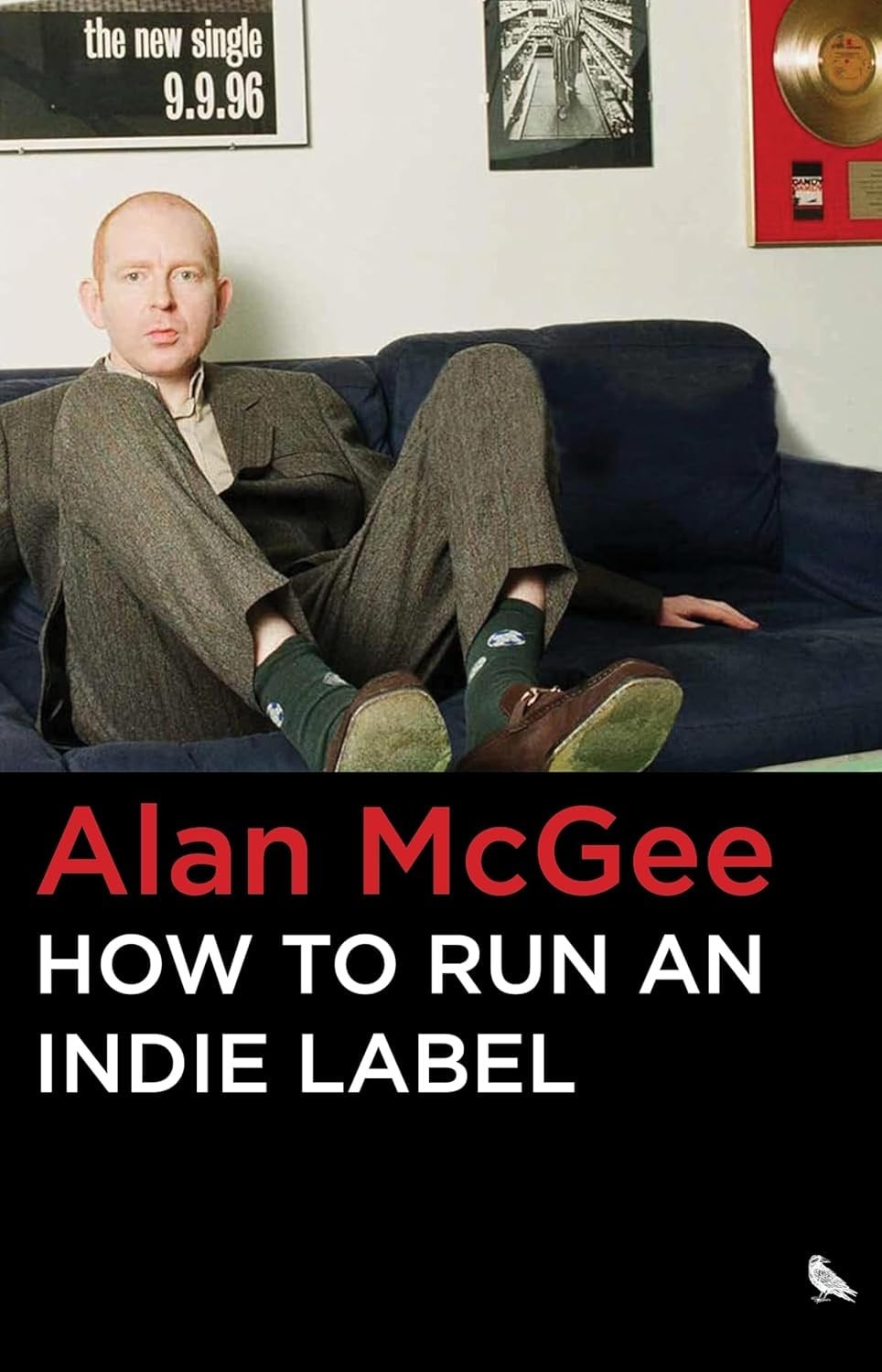 How to Run an Indie Label – Alan McGee Kitap